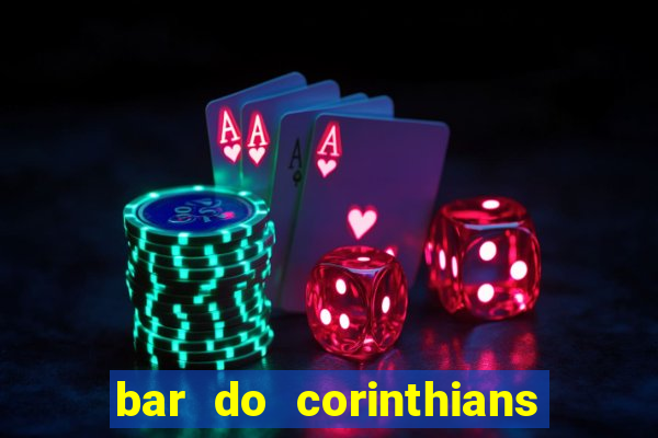 bar do corinthians em fortaleza